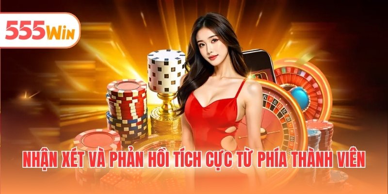 Nhận xét và phản hồi tích cực từ phía thành viên